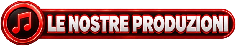 Le nostre produzioni